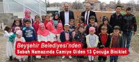 Beyşehir Belediyesi’nden Sabah Namazında Camiye Giden 13 Çocuğa Bisiklet