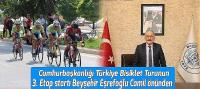 Cumhurbaşkanlığı Türkiye Bisiklet Turunun 3. Etap Startı Beyşehir’de Verilecek