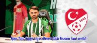 Spor Toto Süper Lig'e Ahmet Çalık Sezonu ismi verildi
