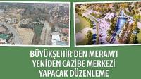 Büyükşehir’den Meram’ı Yeniden Cazibe Merkezi Yapacak Düzenleme