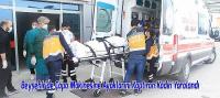 Beyşehir’de Çapa Makinesine Ayaklarını Kaptıran Kadın Yaralandı