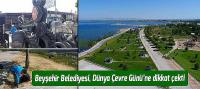 Beyşehir Belediyesi Dünya Çevre Günü’ne dikkat çekti