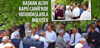 Başkan Altay Kapu Camii’nde Vatandaşlarla Buluştu