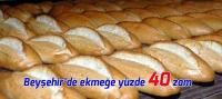 Beyşehir’de ekmeğe yüzde 40 zam