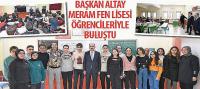 Başkan Altay Meram Fen Lisesi Öğrencileriyle Buluştu