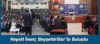 Hayati İnanç Beyşehirliler’le Buluştu