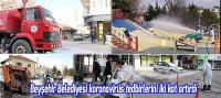 Beyşehir Belediyesi Koronavirüs tedbirlerini iki kat artırdı