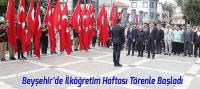 Beyşehir’de İlköğretim Haftası Törenle Başladı