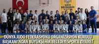 Dünya Judo Federasyonu Organizasyon Kurulu Başkanı’ndan Büyükşehir Belediyespor’a Ziyaret