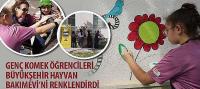 Genç KOMEK Öğrencileri Büyükşehir Hayvan Bakımevi’ni Renklendirdi