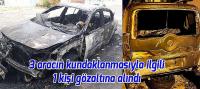 Beyşehir'de 3 aracın kundaklanmasıyla ilgili 1 kişi gözaltına alındı