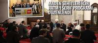 Maden Şehitleri İçin Hatm-i Şerif Programı Düzenlendi