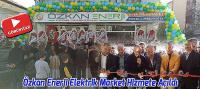 Beyşehir’de Özkan Enerji Elektrik Market Hizmete Açıldı