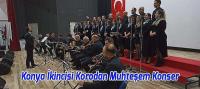 Konya İkincisi Korodan Muhteşem Konser