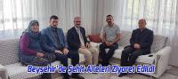 Beyşehir İlçesinde Şehit Aileleri Ziyaret Edildi