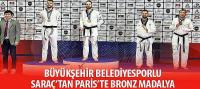 Büyükşehir Belediyesporlu Saraç’tan Paris’te Bronz Madalya