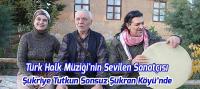 Türk Halk Müziği'nin Sevilen Sanatçısı Şükriye Tutkun Sonsuz Şükran Köyü’nde