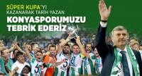 Süper Kupa’yı Kazanarak Tarih Yazan Konyasporumuzu Tebrik Ederiz