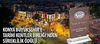 Konya Büyükşehir’e Tarihi Kentler Birliği’nden 'Süreklilik' Ödülü