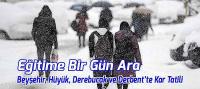 Beyşehir'de Eğitime Bir Gün Ara, Kar Tatili