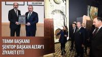 TBMM Başkanı Şentop Başkan Altay’ı Ziyaret Etti