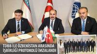 TDBB ile Özbekistan Arasında İşbirliği Protokolü İmzalandı