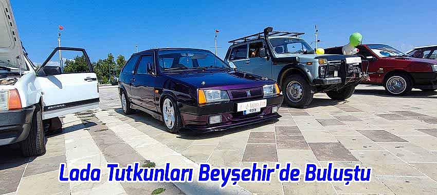 Lada Tutkunları Beyşehir'de Buluştu