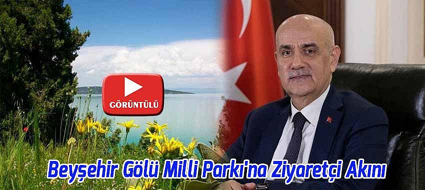 Beyşehir Gölü Milli Parkı'na Ziyaretçi Akını