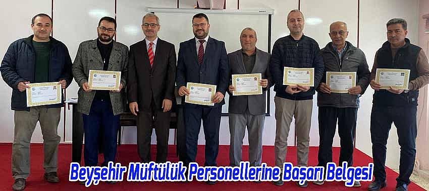 Beyşehir'de Başarılı Personellerine Takdir Belgeleri Verildi