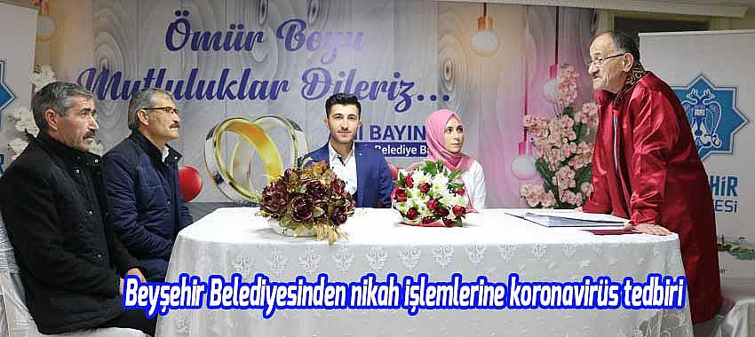 Beyşehir Belediyesinden nikah işlemlerine Koronavirüs tedbiri