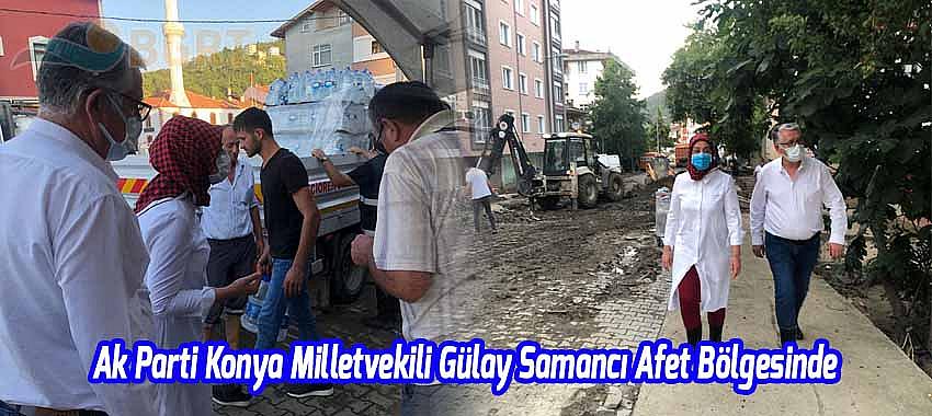 Ak Parti Konya Milletvekili Gülay Samancı Afet Bölgesinde