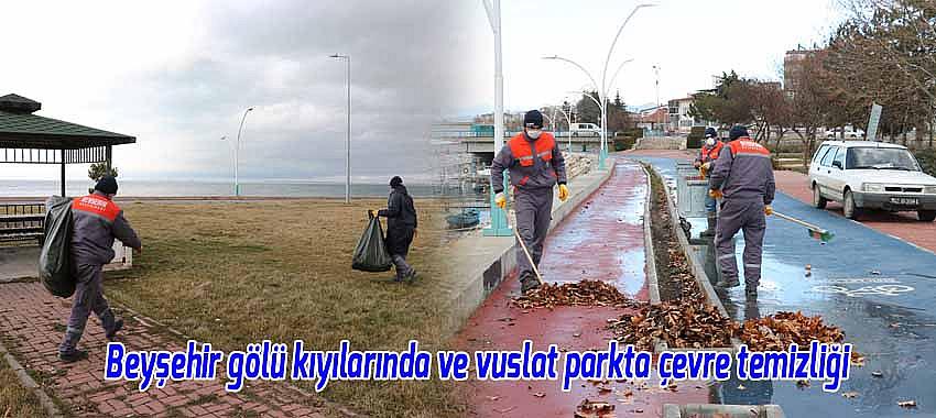 Beyşehir gölü kıyılarında ve vuslat parkta çevre temizliği