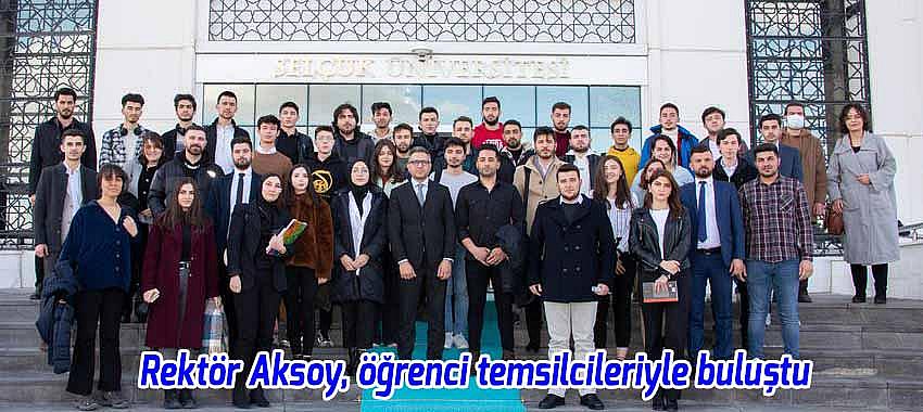 Rektör Aksoy, öğrenci temsilcileriyle buluştu