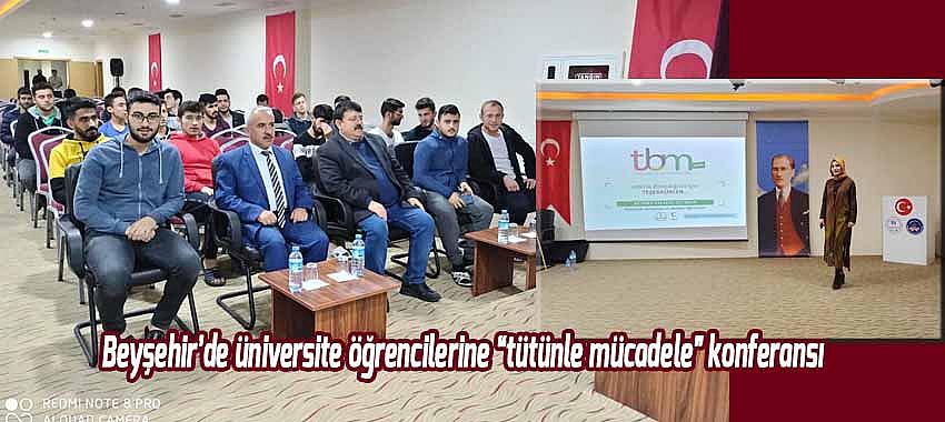 Beyşehir’de üniversite öğrencilerine “tütünle mücadele” konferansı