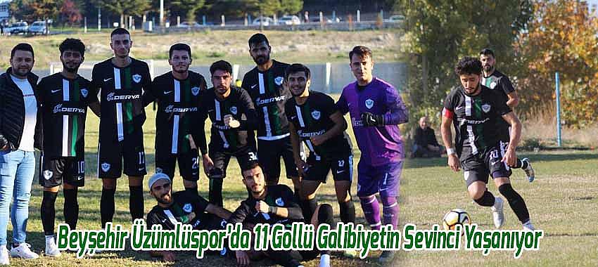 Beyşehir Üzümlüspor’da 11 Gollü Galibiyetin Sevinci Yaşanıyor