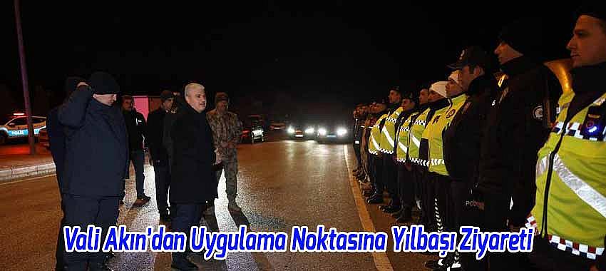Vali İbrahim Akın’dan Konya–Antalya Yolu Uygulama Noktasına Yılbaşı Ziyareti