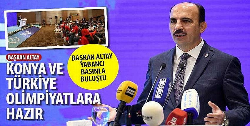 Başkan Altay, 'Konya ve Türkiye Olimpiyatlara Hazır'