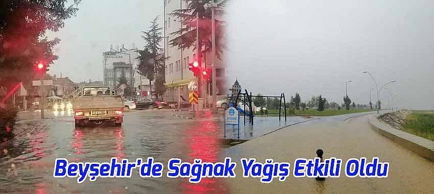 Beyşehir’de Sağnak Yağış Etkili Oldu