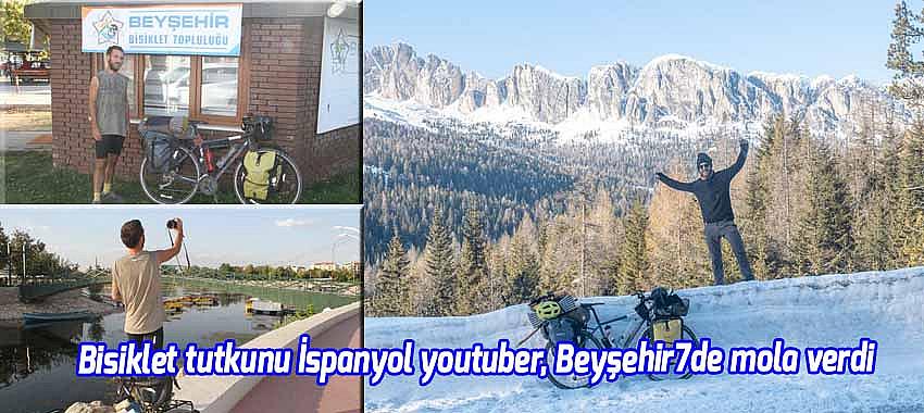 Bisiklet tutkunu İspanyol youtuber Beyşehir'de mola verdi