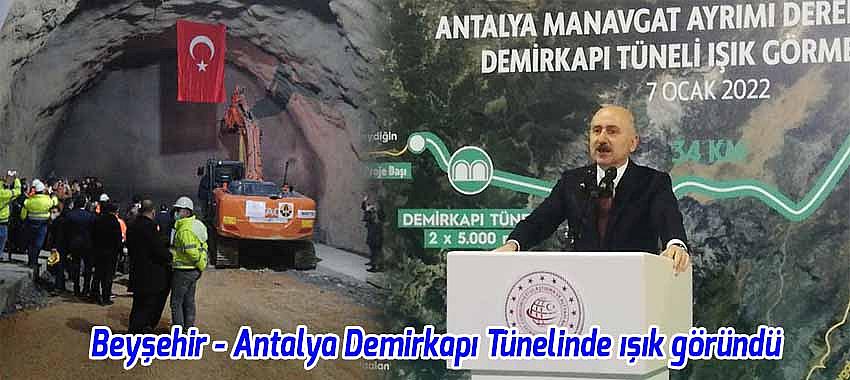 Beyşehir - Antalya Demirkapı Tünelinde ışık göründü