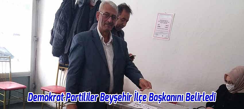 Demokrat Partililer Beyşehir İlçe Başkanını Belirledi