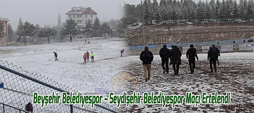 Kar Yağışı Nedeniyle Beyşehir Belediyespor Maçı Ertelendi