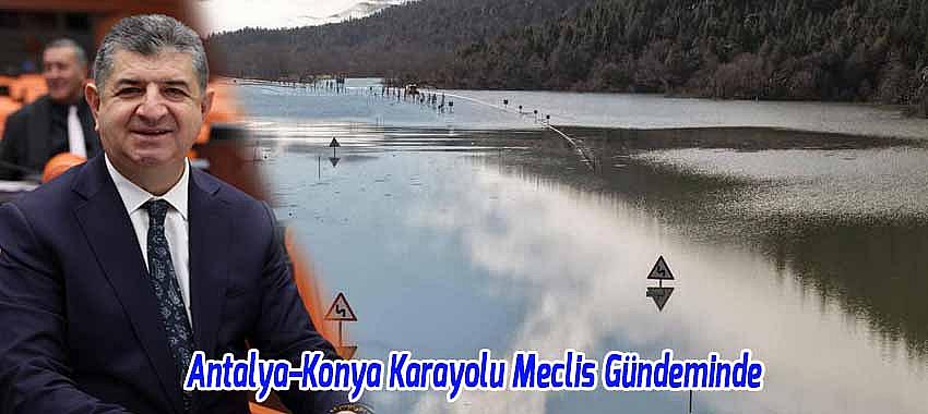 Antalya–Konya Karayolu Meclis Gündeminde; Sular Altında Kaldı, 7 Kavşak Trafiğe Kapatıldı