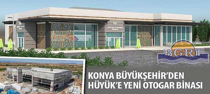 Konya Büyükşehir’den Hüyük’e Yeni Otogar Binası