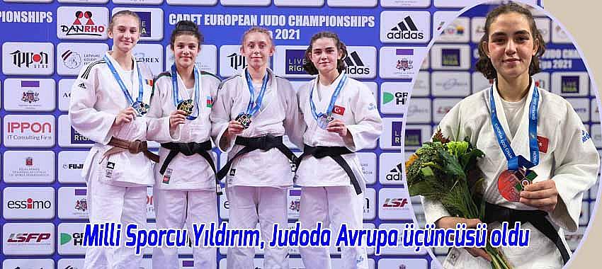 Milli Sporcu Yıldırım, Judoda Avrupa üçüncüsü oldu