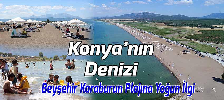Konya'nın Denizi Beyşehir Karaburun Plajına Yoğun İlgi