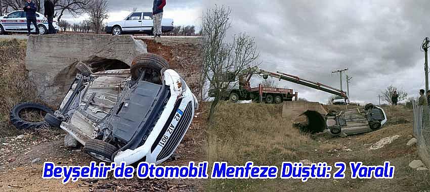 Beyşehir’de Otomobil Menfeze Düştü: 2 Yaralı