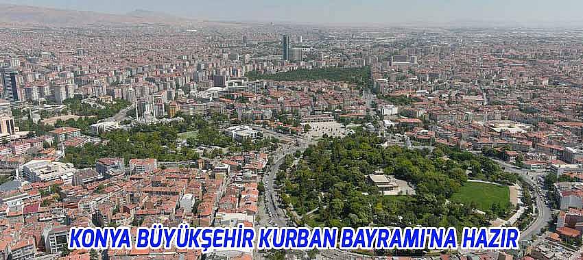 Konya Büyükşehir Kurban Bayramı'na Hazır