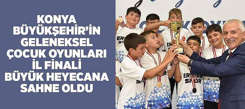 Konya Büyükşehir’in Geleneksel Çocuk Oyunları İl Finali Büyük Heyecana Sahne Oldu