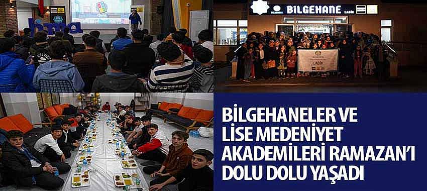 Bilgehaneler ve Lise Medeniyet Akademileri Ramazan’ı Dolu Dolu Yaşadı